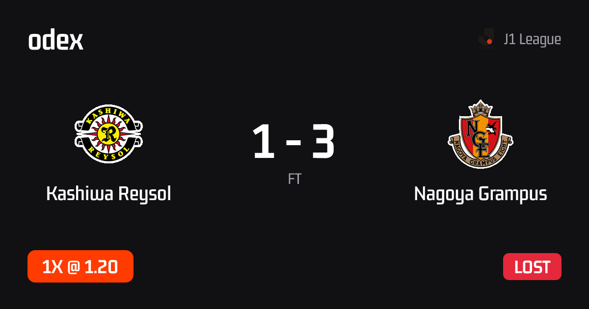 Kashiwa Reysol - Nagoya Grampus · ODEX pick