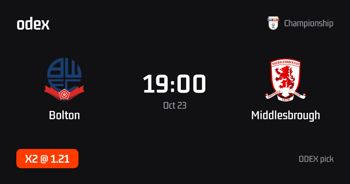 Bolton - Middlesbrough · ODEX pick